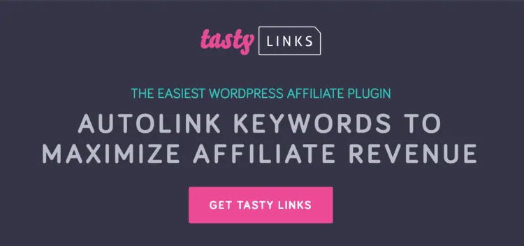 Tasty Links is the easiest WordPress affiliate plugin and one of the best WordPress plugins.