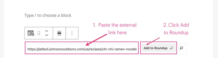 WordPress editor showing how to paste an external link into the Tasty Roundups 2.0 block and click 'Add to Roundup' to include it in your post.