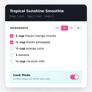 Close-up of a Tasty Recipes recipe card for Tropical Sunshine Smoothie with ingredient checkboxes, ½x/1x/2x/3x scaling buttons, and the Cook Mode toggle switched on with the label "Screen stays on while you cook"
