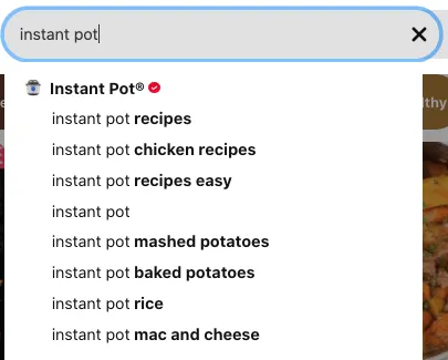 An image of the Pinterest search bar and how it works. You type in a Pinterest keyword, like "instant pot" and it shows guided results.