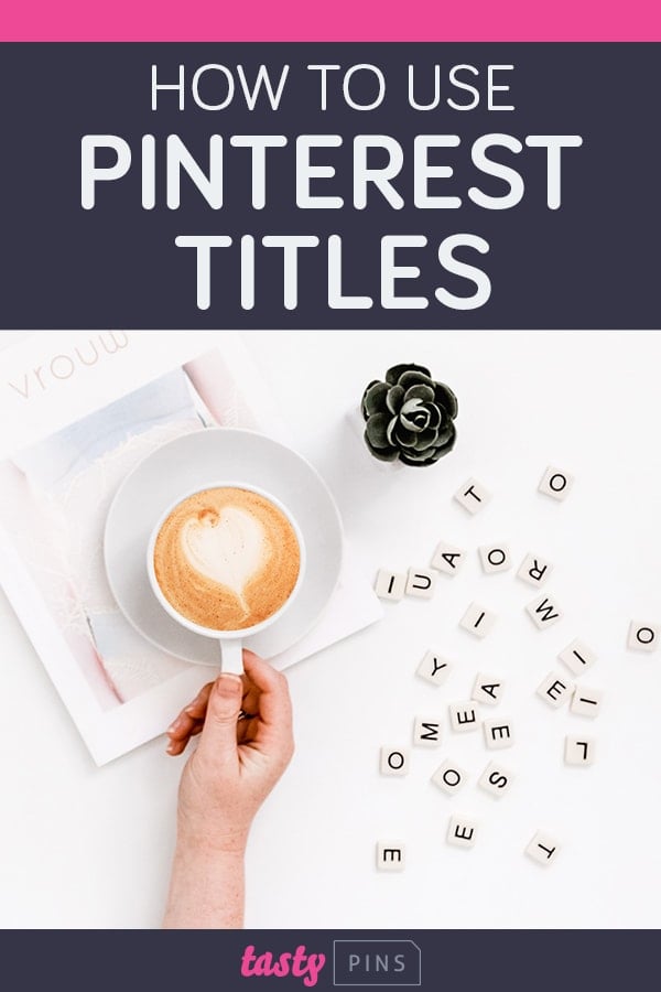 How to use Pinterest Titles WP Tasty