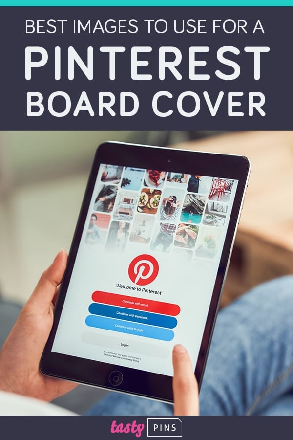 Best images to use for a Pinterest board cover WP Tasty
