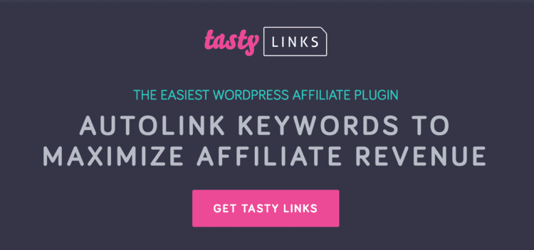 Tasty Links is the easiest WordPress affiliate plugin and one of the best WordPress plugins.