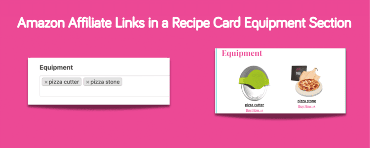 An image showing Amazon affiliate images in a Tasty Recipes recipe card equipment section