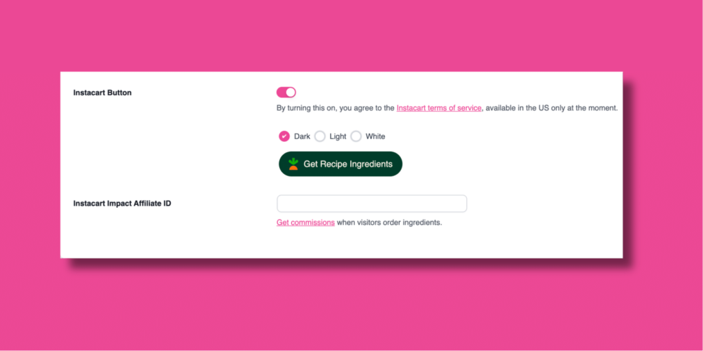 an image of the Tasty Recipes setting page showing you how to toggle on the Instacart button and insert your Instacart Impact affiliate ID