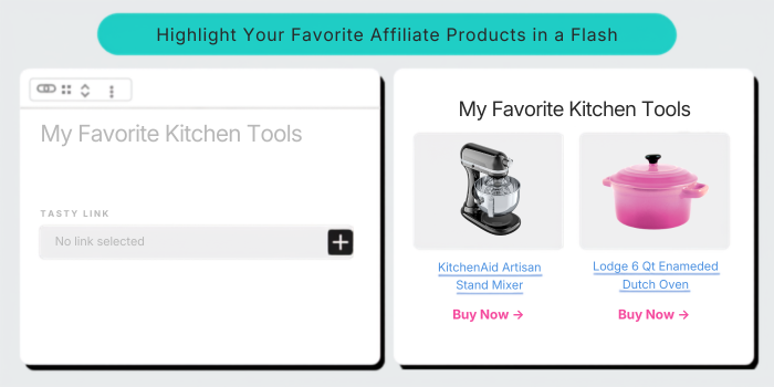 Tasty Links featured links block in WordPress — editor view on the left, rendered output on the right showing "My Favorite Kitchen Tools" with KitchenAid stand mixer and Lodge Dutch Oven affiliate product images and Buy Now buttons.
