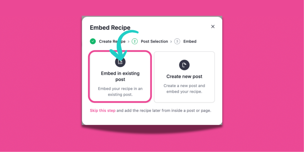 Embed Recipe pop-up in Recipe Explorer with the “Embed in existing post” option circled, showing how to insert a new recipe card into a previously published blog post.