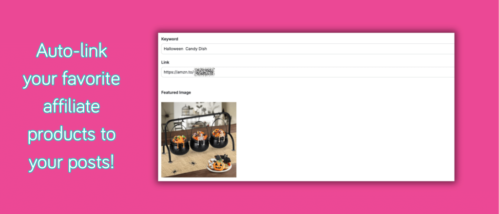 Screenshot of Tasty Links interface showing auto-linked Halloween candy dish affiliate keyword with product image and Amazon link.