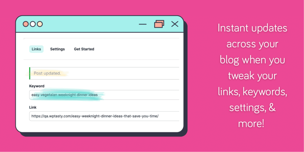 Tasty Links link settings dashboard showing a keyword updated, with text highlighting that changes to links, keywords, or settings refresh instantly across the entire blog.