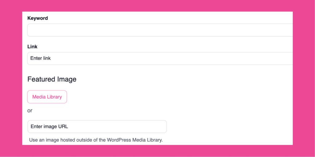Tasty Links screen showing fields for keyword, link, and featured image upload.