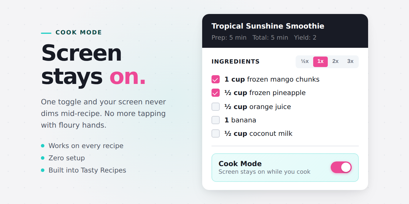 Cook Mode feature graphic showing the text "Screen stays on." beside a Tropical Sunshine Smoothie recipe card with ingredient checkboxes checked, scaling buttons (½x, 1x, 2x, 3x), and the Cook Mode toggle switched on
