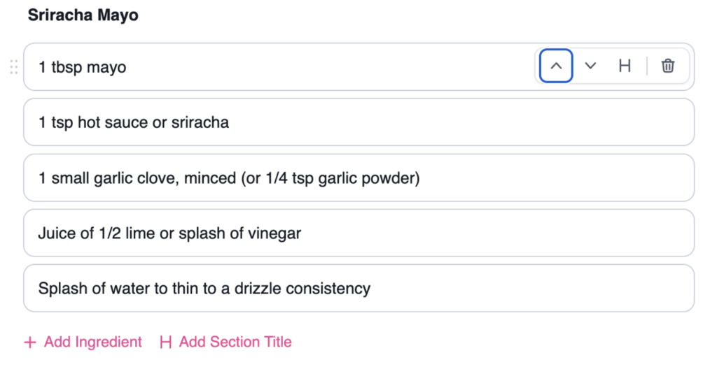 New Tasty Recipes ingredient list for 'Sriracha Mayo,' with the first ingredient's up-arrow move control focused, beside its drag handle.