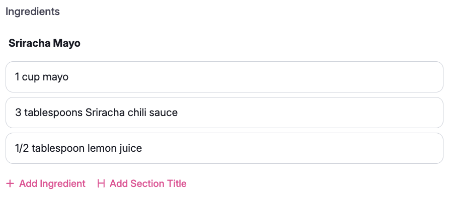 New Tasty Recipes "Sriracha Mayo" ingredient section with three ingredients listed, plus Add Ingredient and Add Section Title buttons below.